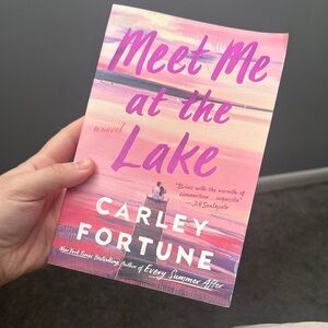 Meet Me at the Lake Book by Carley Fortune